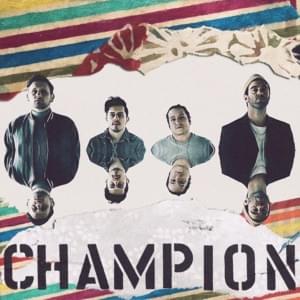 Champion - American Authors (Ft. Beau Young Prince)