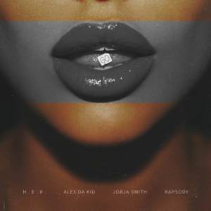 Go 2.0 - Alex da Kid (Ft. H.E.R., Jorja Smith & Rapsody)