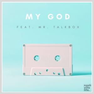 My God (Live) - Nashville Life Music (Ft. Mr. Talkbox)