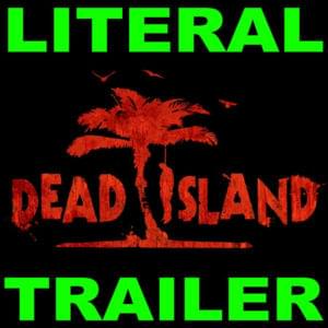 Literal Dead Island Trailer - Tobuscus