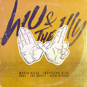 WU & THE 1LLY - Dok2, The Quiett & Keem Hyo Eun (Ft. Inspectah Deck & Masta Killa)