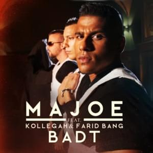 BADT - Majoe (Ft. Farid Bang & Kollegah)