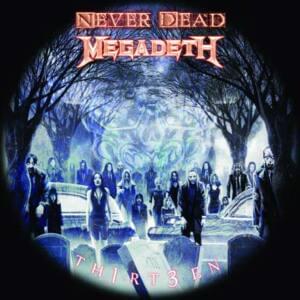 Never Dead - Megadeth