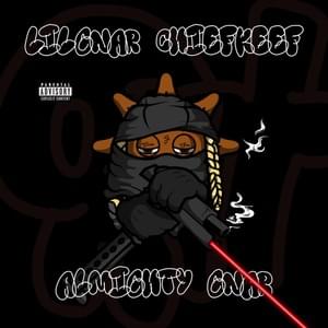 Almighty Gnar - Lil Gnar & Chief Keef