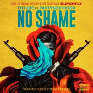 No Shame - Future (Ft. PARTYNEXTDOOR)