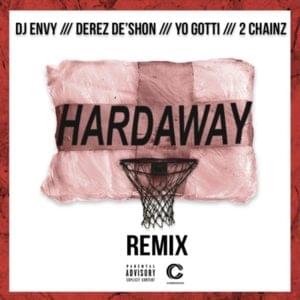 Hardaway (Remix) - DJ Envy & Derez De'Shon (Ft. 2 Chainz & Yo Gotti)