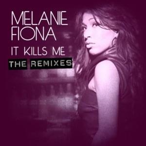 It Kills Me [Breakage Remix] - Melanie Fiona