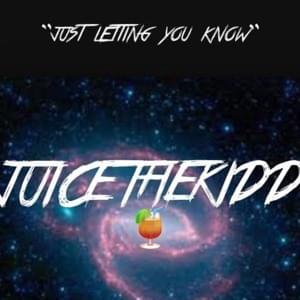 Just Letting You Know - Juice WRLD