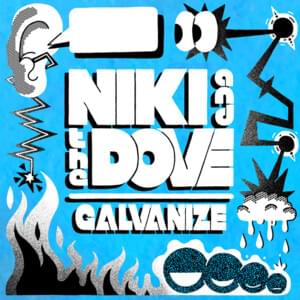 Galvanize - Niki & The Dove