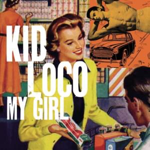 My Girl - Kid Loco