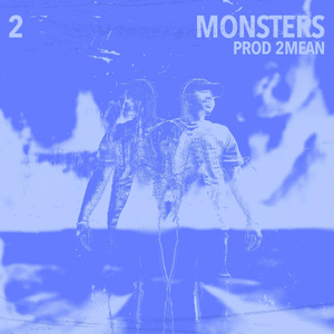 2Monsters - Mir Blackwell (Ft. 2MEAN)