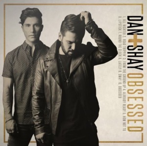 Obsessed - Dan + Shay