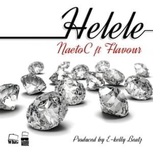 Helele - Naeto C (Ft. Flavour)