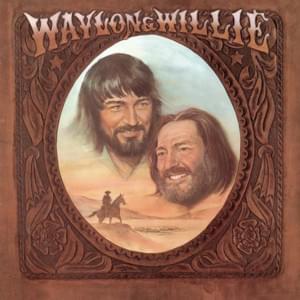 I Can Get Off on You - Waylon Jennings & Willie Nelson