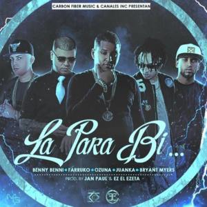 La Para Bi - Benny Benni (Ft. Bryant Myers, Farruko, Juanka & Ozuna)