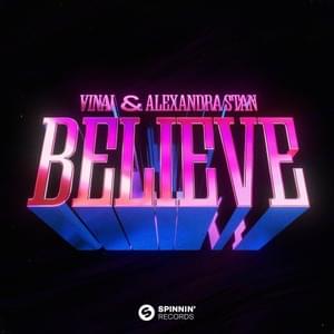 Believe - VINAI & Alexandra Stan