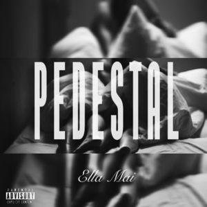 Pedestal - Ella Mai