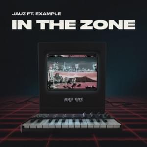 In The Zone - Jauz (Ft. Example)