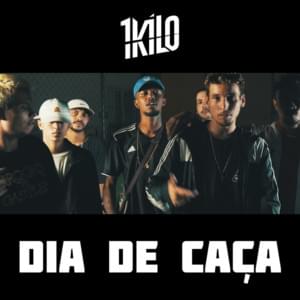 Dia de Caça - 1Kilo (Ft. Buddy Poke, Chris MC, DoisP, Gabriel CamCam, Pablo Martins & Xamã)