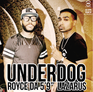 Underdog - Lazarus (Ft. Royce Da 5'9")