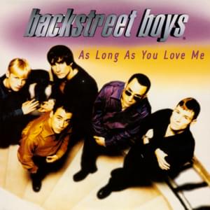 As Long As You Love Me - Backstreet Boys