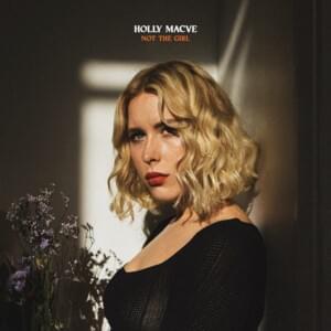 Not The Girl - Holly Macve