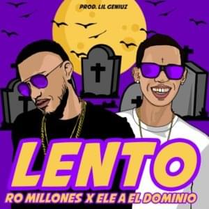 Lento - RO Millones & Ele A El Dominio