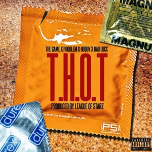 T.H.O.T. - The Game (Ft. Bad Lucc, Huddy (hudsino1) & JasonMartin)