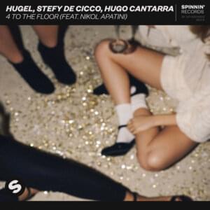 4 to the Floor - HUGEL, Stefy De Cicco & Hugo Cantarra (Ft. Nikol Apatini)