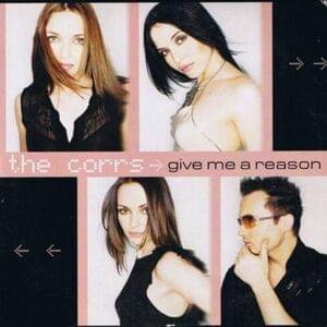 Give Me A Reason - The Corrs