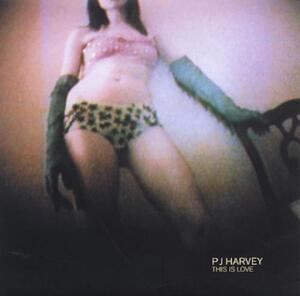 This Is Love - PJ Harvey