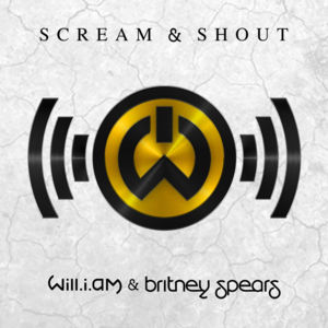 Scream & Shout (Clean) - ​will.i.am (Ft. Britney Spears)