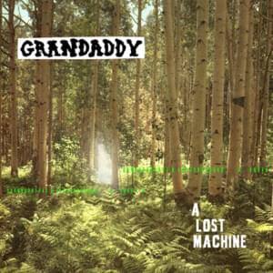 A Lost Machine - Grandaddy