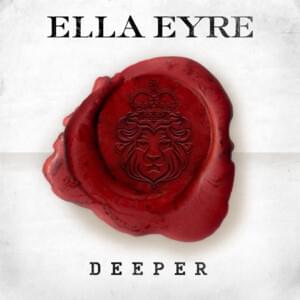 Deeper - Ella Eyre