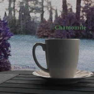 Chamomile - ​​hey, nothing