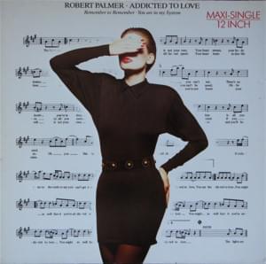 Addicted to Love - Robert Palmer