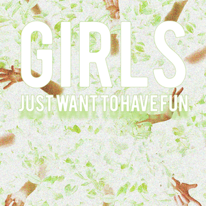 Girls Just Want To Have Fun - Small Leaks Sink Ships