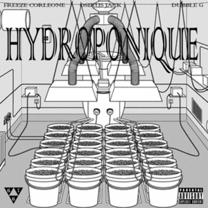 Hydroponique - Dubble G Kiluavi (Ft. Freeze Corleone & Osirus Jack)