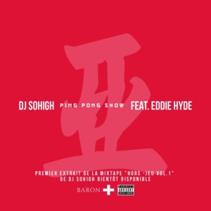 Ping Pong Show - DJ SoHigh (Ft. Eddie Hyde)