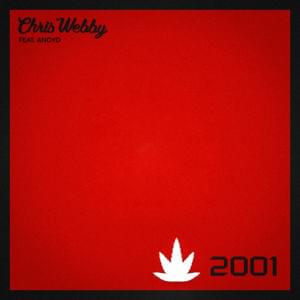 2001 - Chris Webby (Ft. ANoyd)