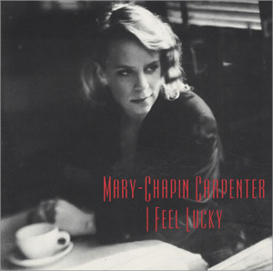 I Feel Lucky - Mary Chapin Carpenter