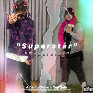 Superstar - Alberto Grasu (Ft. YNY Sebi)