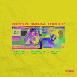 Hunnit Dolla Hiccup - Armani Caesar & Benny the Butcher (Ft. Stove God Cooks)