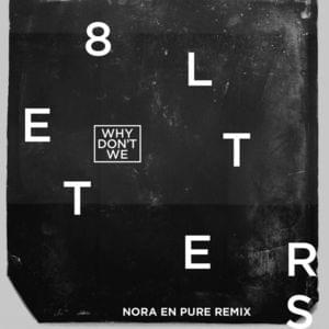 8 Letters (Nora En Pure Remix) - Why Don't We (Ft. Nora En Pure)