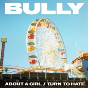 About a Girl - Bully