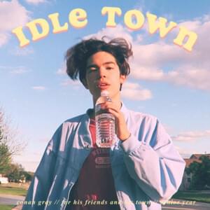 Idle Town - Conan Gray