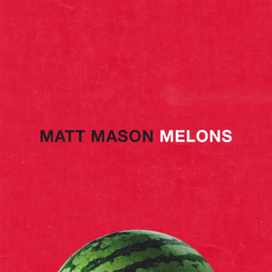 Melons - Matt Maeson