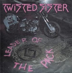 Leader Of The Pack - Twisted Sister