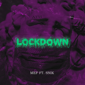 Lockdown - Mef (GRC) (Ft. Snik)