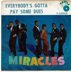 Everybody’s Gotta Pay Some Dues - The Miracles